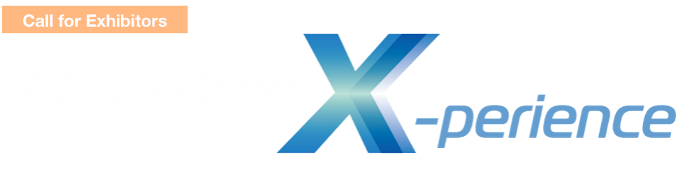 Call for Exhibitors Wearable X-perience 